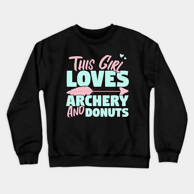 This Girl Loves Archery And Donuts Gift print Crewneck Sweatshirt by theodoros20